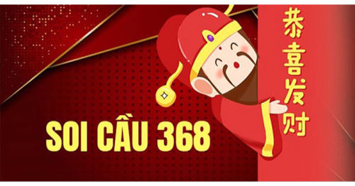 Soi cầu 368 hôm nay – Dự đoán XSMB hôm nay chính xác nhất