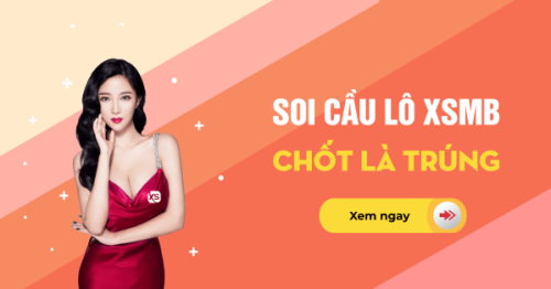 Soi cầu dự đoán XSMB 25/02/2023 siêu chuẩn, miễn phí