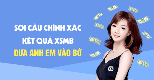 Soi cầu dự đoán XSMB 28/02/2023 siêu chuẩn, miễn phí