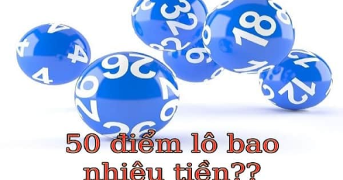 Đánh lô 50 điểm là bao nhiêu tiền và cách tính điểm lô chuẩn