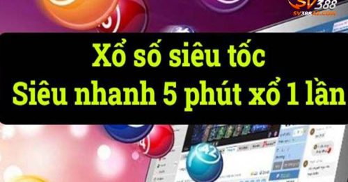 Những điểm nổi bật về xổ số siêu tốc