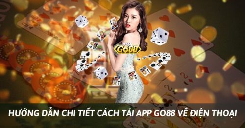 Hướng dẫn chi tiết cách tải app Go88 về điện thoại