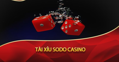 Tài xỉu SODO Casino – Siêu phẩm vạn người cá cược đam mê