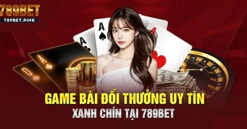 Trải Nghiệm Game Bài Online Miễn Phí Tại Nhà Cái 789Bet