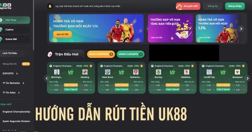 Rút tiền UK88 – Hướng dẫn rút tiền nhanh chóng tại nhà cái UK88