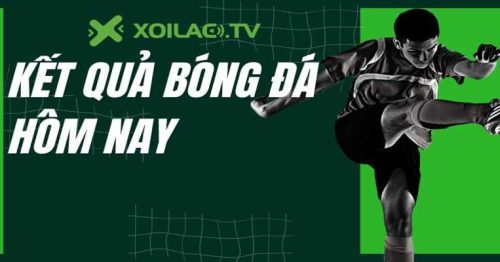 XoilacTV – Cập nhật kết quả tructiepbongda nhanh chóng, chính xác 