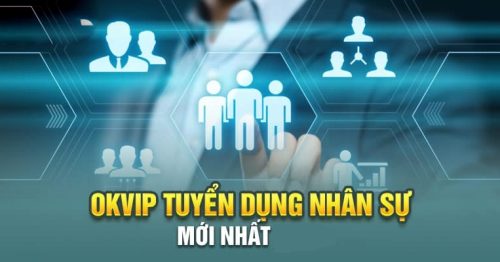 Tuyển Dụng OKVIP – Cơ Hội Việc Làm Hấp Dẫn Tại Okvip1.info