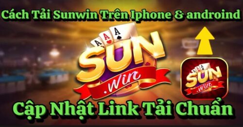 Cách tải game Sunwin: Hướng dẫn đơn giản cho các tân thủ